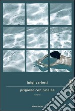 Prigione con piscina. E-book. Formato EPUB ebook