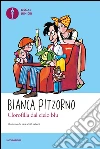 Clorofilla dal cielo blu. E-book. Formato EPUB ebook di Bianca Pitzorno