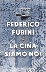 La Cina siamo noi. E-book. Formato EPUB