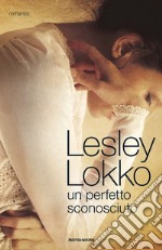 Un perfetto sconosciuto. E-book. Formato EPUB ebook