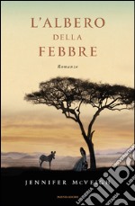 L' albero della febbre. E-book. Formato EPUB ebook