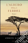 L' albero della febbre. E-book. Formato EPUB ebook di Jennifer McVeigh