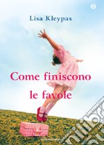 Come finiscono le favole. E-book. Formato EPUB ebook