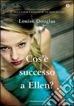 Cos'è successo a Ellen?. E-book. Formato EPUB ebook