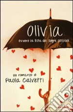 Olivia. Ovvero la lista dei sogni possibili. E-book. Formato EPUB ebook