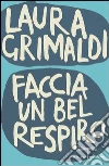 Faccia un bel respiro. E-book. Formato EPUB ebook di Laura Grimaldi