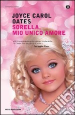 Sorella, mio unico amore. E-book. Formato EPUB ebook