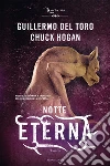 Notte eterna. Nocturna. E-book. Formato EPUB ebook di Guillermo Del Toro