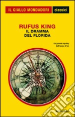 Il dramma del Florida. Classico del giallo. E-book. Formato EPUB ebook