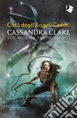 Shadowhunters. Città degli angeli caduti. E-book. Formato EPUB ebook