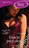 Giochi pericolosi. E-book. Formato EPUB ebook