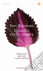 Quando tutto cambia. Meditazioni sulla vita e sulla malattia. E-book. Formato EPUB ebook