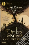 Il cimitero senza lapidi e altre storie nere. E-book. Formato EPUB ebook di Neil Gaiman