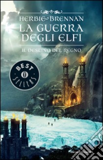 Il destino del regno. La guerra degli elfi. E-book. Formato EPUB ebook di Herbie Brennan