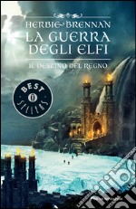 Il destino del regno. La guerra degli elfi. E-book. Formato EPUB ebook