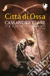 Shadowhunters. Città di ossa. E-book. Formato EPUB ebook di Cassandra Clare