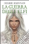 La guerra degli elfi. La saga completa. E-book. Formato EPUB ebook di Herbie Brennan