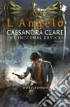 Shadowhunters. Le origini. L'angelo. E-book. Formato EPUB ebook di Cassandra Clare