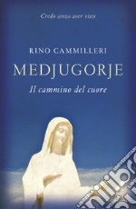 Medjugorie. Il cammino del cuore. E-book. Formato EPUB ebook