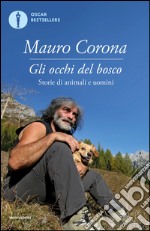 Gli occhi del bosco. Storie di animali e di uomini. E-book. Formato EPUB ebook