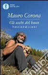 Gli occhi del bosco. Storie di animali e di uomini. E-book. Formato EPUB ebook di Mauro Corona