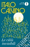 Le città invisibili. E-book. Formato EPUB ebook di Italo Calvino