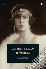 Regina. La vita e i segreti di Maria José di Savoia. E-book. Formato EPUB ebook