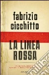 La linea rossa. Da Gramsci a Bersani. L'anomalia della sinistra italiana. E-book. Formato EPUB ebook di Fabrizio Cicchitto