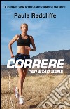 Correre per star bene. E-book. Formato EPUB ebook