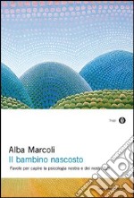 Il bambino nascosto. Favole per capire la psicologia nostra e dei nostri figli. E-book. Formato EPUB