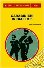 Carabinieri in giallo 5. E-book. Formato EPUB ebook