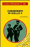 Carabinieri in giallo 5. E-book. Formato EPUB ebook