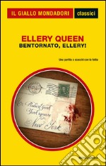 Bentornato, Ellery!. E-book. Formato EPUB ebook