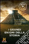 I grandi enigmi della storia. History Channel. E-book. Formato EPUB ebook