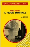 Il fiume mortale. E-book. Formato EPUB ebook di Anne Perry