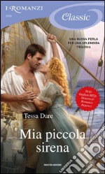 Mia piccola sirena. I Romanzi classic. E-book. Formato EPUB ebook