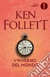 L' inverno del mondo. The century trilogy. E-book. Formato EPUB ebook di Ken Follett