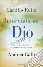 Intervista su Dio. Le parole della fede, il cammino della ragione. E-book. Formato EPUB ebook