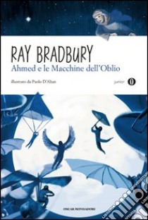 Ahmed e le macchine dell'oblio. E-book. Formato EPUB ebook di Ray Bradbury