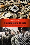 Il prigioniero di Salò. Mussolini e la tragedia italiana del 1943-1945. E-book. Formato EPUB ebook