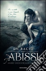 Un bacio dagli abissi. E-book. Formato EPUB ebook