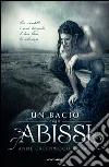 Un bacio dagli abissi. E-book. Formato EPUB ebook di Anne Greenwood Brown