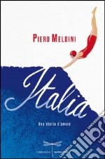 Italia. Una storia d'amore. E-book. Formato EPUB ebook