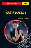 Acque mortali. E-book. Formato EPUB ebook di Secondo Signoroni