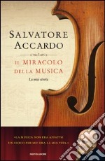 Il miracolo della musica. La mia storia. E-book. Formato EPUB ebook