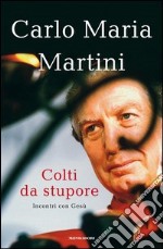 Colti da stupore. Incontri con Gesù. E-book. Formato EPUB ebook