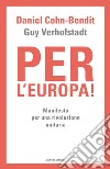 Per l'Europa! Manifesto per una rivoluzione unitaria. E-book. Formato EPUB ebook