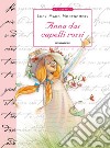 Anna dai capelli rossi. E-book. Formato EPUB ebook di Lucy M. Montgomery