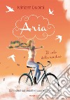 Aria. Il volo della rondine. E-book. Formato EPUB ebook