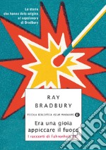 Era una gioia appiccare il fuoco. I racconti di Fahrenheit 451. E-book. Formato EPUB ebook